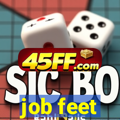 job feet